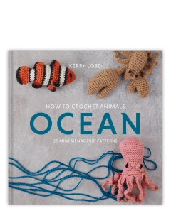 How to Crochet: OCEAN Mini Menagerie book by Kerry Lord