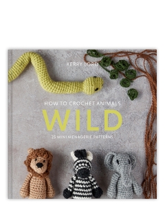 How to Crochet: WILD Mini Menagerie book by Kerry Lord